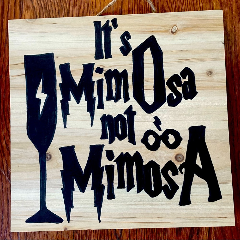 Hand drawn Harry Potter Mimosa Sign